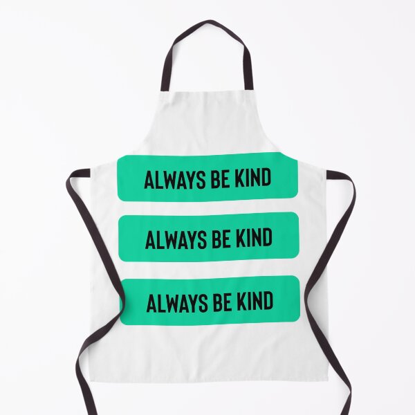 Item preview, Always be kind designed and sold by bumperapparels.