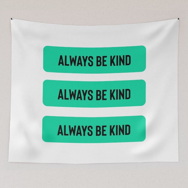 Item preview, Always be kind designed and sold by bumperapparels.