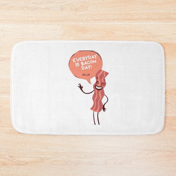 Item preview, Everyday is Bacon Day! designed and sold by DJ5055.