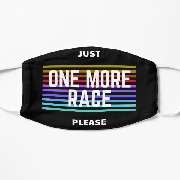 JUST ONE MORE RACE - SIM RACING Mask