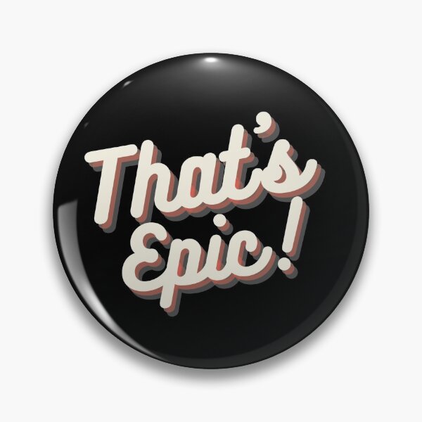 Item preview, THAT'S EPIC designed and sold by HughHamilton.