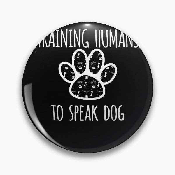 Item preview, Training Humans To Speak Dog designed and sold by BestDesign77.