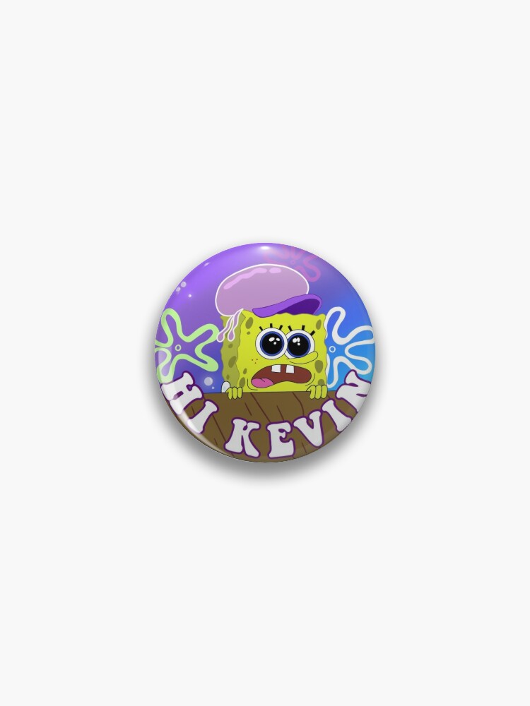 Hi Kevin Spongebob