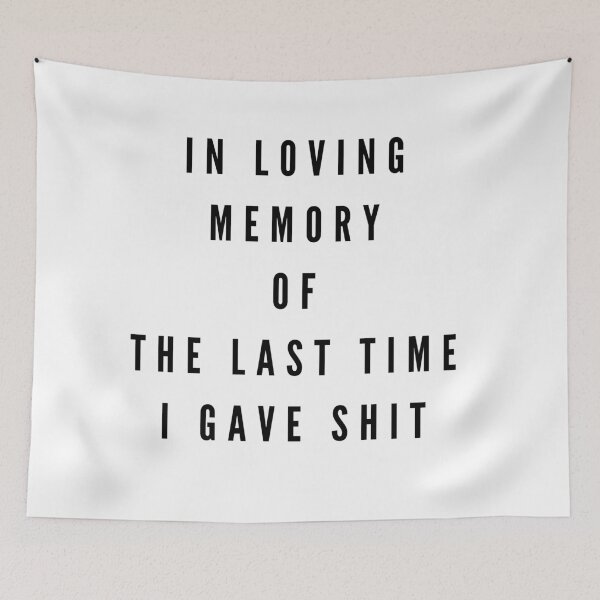 Item preview, In loving memory of the last time I gave shit designed and sold by lolora.