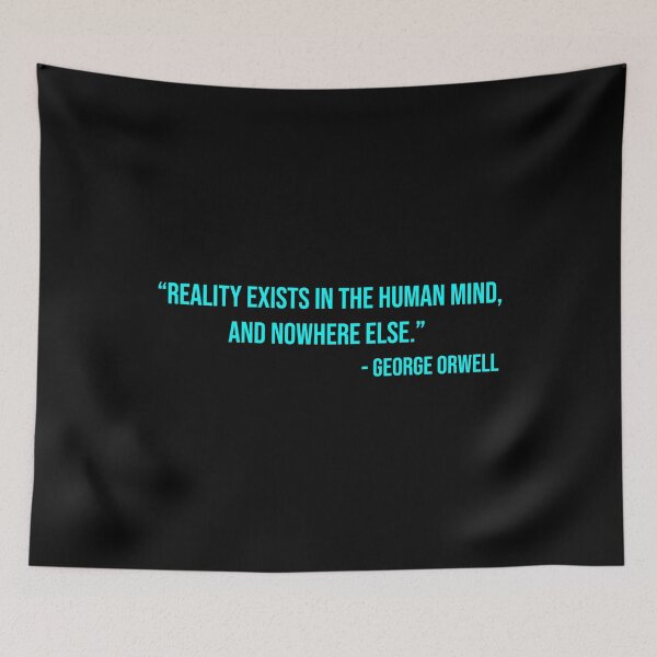 Item preview, George Orwell's quote about reality designed and sold by WilliamPaterson.