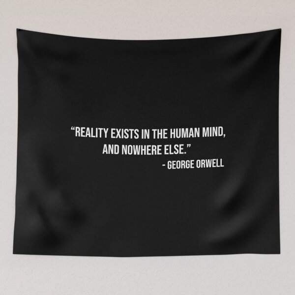 Item preview, George Orwell's quote about reality designed and sold by WilliamPaterson.