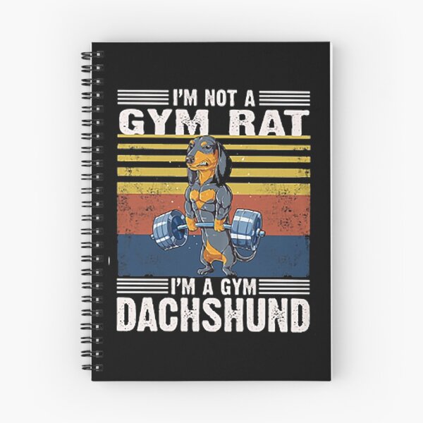 Item preview, Im Not a Gym Rat Im a Gym Dachshund  designed and sold by sophiewall511.