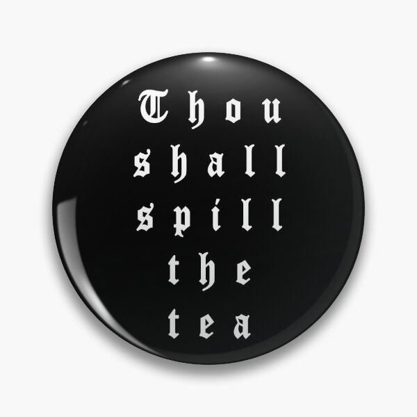 Item preview, just spill the tea sis designed and sold by O-M-G.