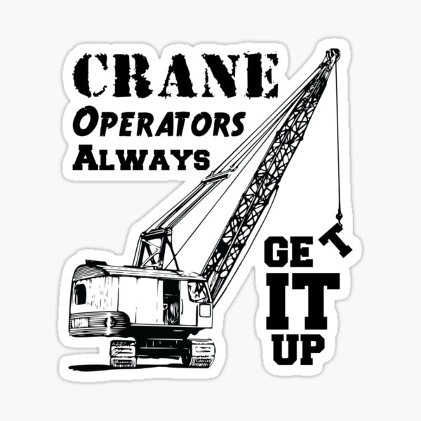 Portrait Details about   Unique Awesome Crane Operator Assuming I Am Just An Old Man Sticker