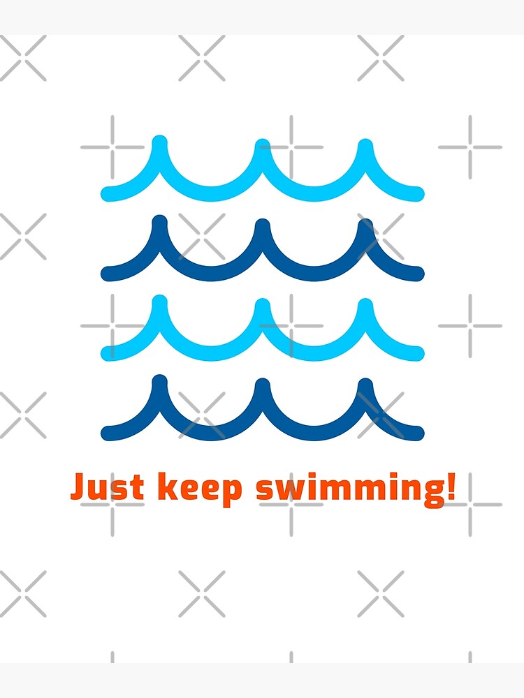 just-keep-swimming-poster-by-adventure-shack-redbubble