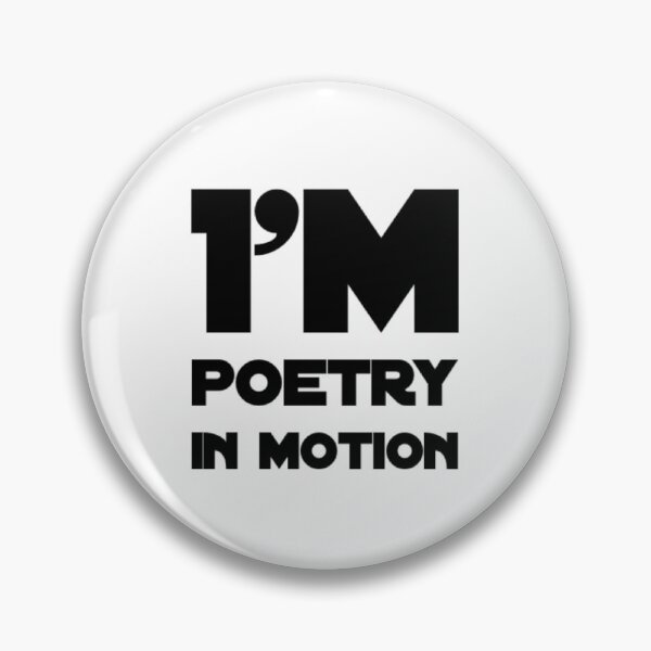 Item preview, I’m poetry in Motion designed and sold by Got-Ya-Bak.