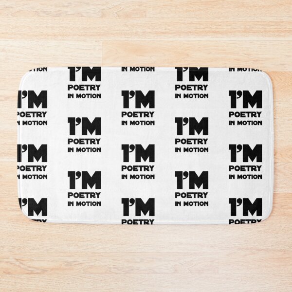 Item preview, I’m poetry in Motion designed and sold by Got-Ya-Bak.