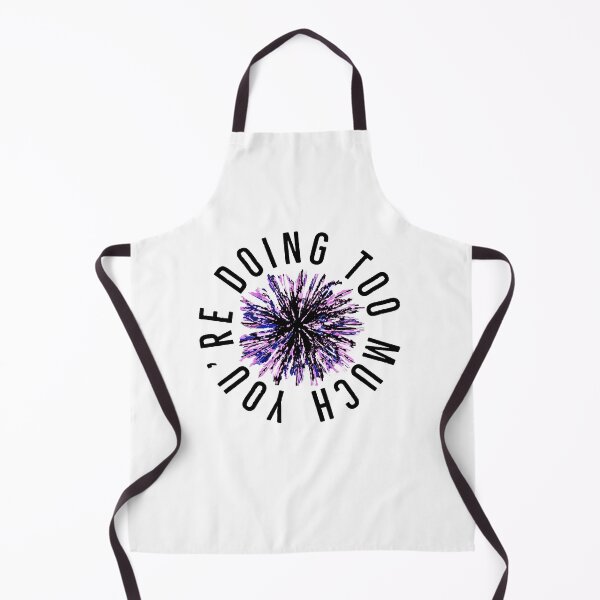 Item preview, You're Doing Too Much (White background) designed and sold by ArtByLM.