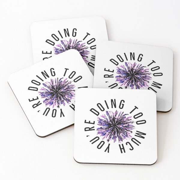 Item preview, You're Doing Too Much (White background) designed and sold by ArtByLM.