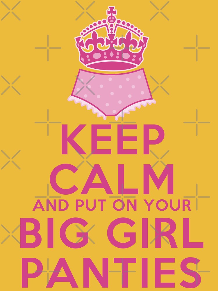 Stop procrastinating and put your Big Girl Pants on!