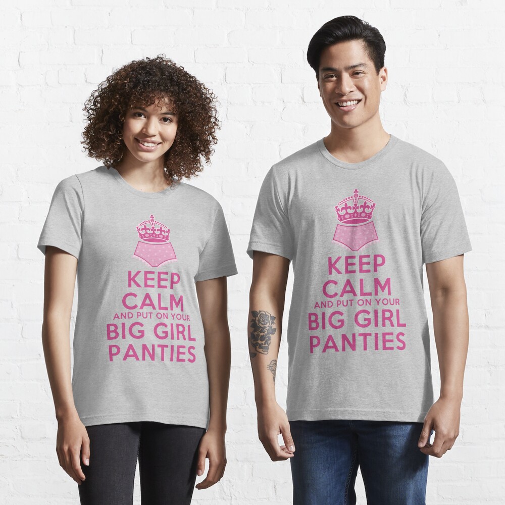 Big Girl Panties T Shirt by Modern_Rosie