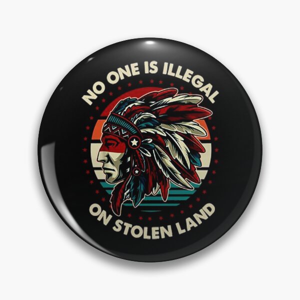 Item preview, Vintage Native American No One Is Illegal on Stolen Land   designed and sold by sophiewall511.