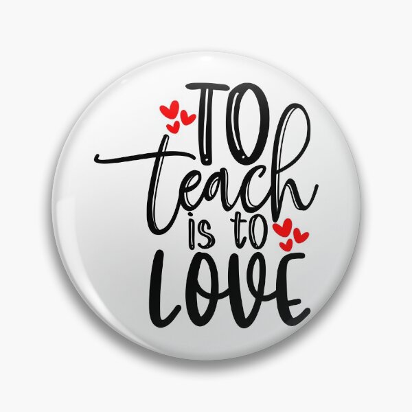 Item preview, To teach is to love designed and sold by purpleblobart.