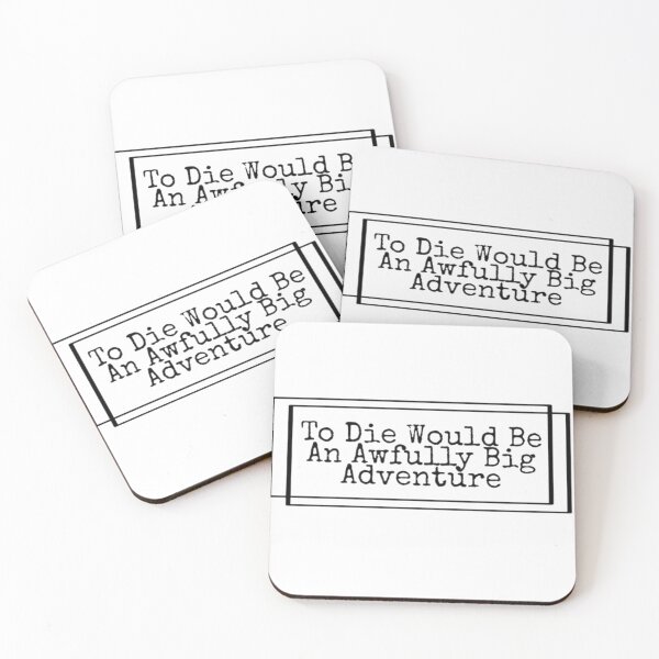 Item preview, "To die would be an awfully big adventure"  designed and sold by Iamstar.