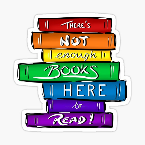 There's not enough books here to read Rainbow (Gradient) Sticker