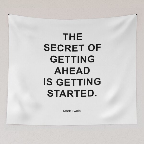 Item preview, The secret of getting ahead M.Twain quote designed and sold by WordStruggle.
