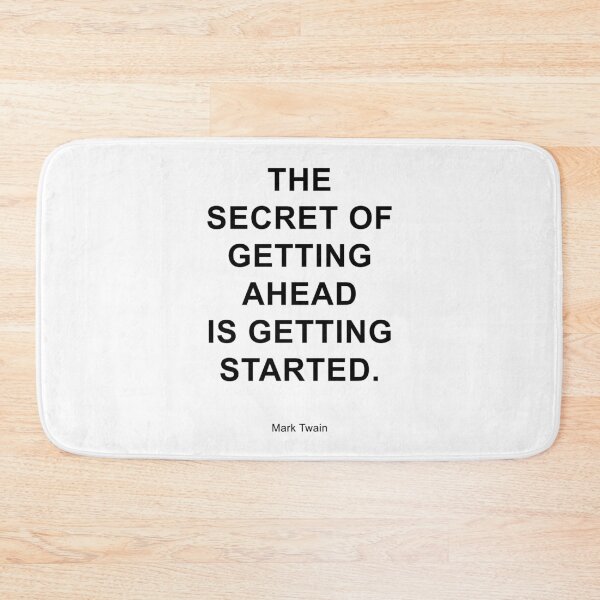 Item preview, The secret of getting ahead M.Twain quote designed and sold by WordStruggle.