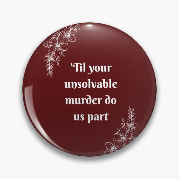 Item preview, ‘Til your unsolvable murder do us part designed and sold by PercyStPrints.