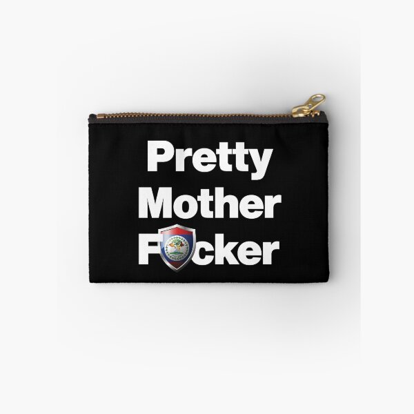 Item preview, I am a Pretty Mother Focker from Belize designed and sold by HelloFromAja.