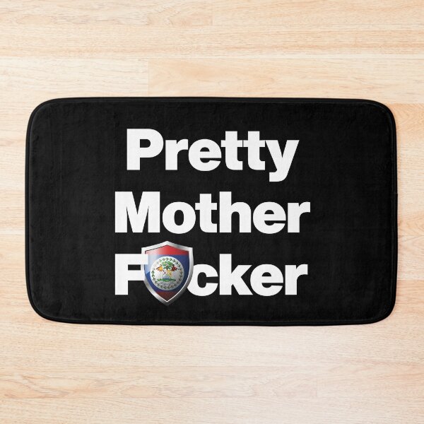 Item preview, I am a Pretty Mother Focker from Belize designed and sold by HelloFromAja.