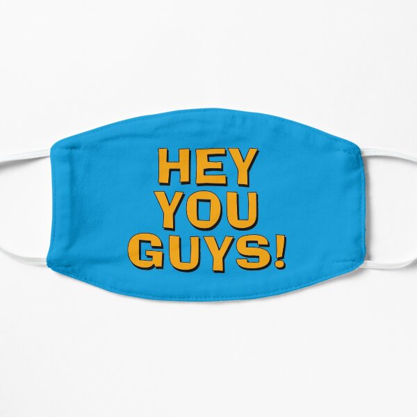 Hey You Guys Face Masks Redbubble
