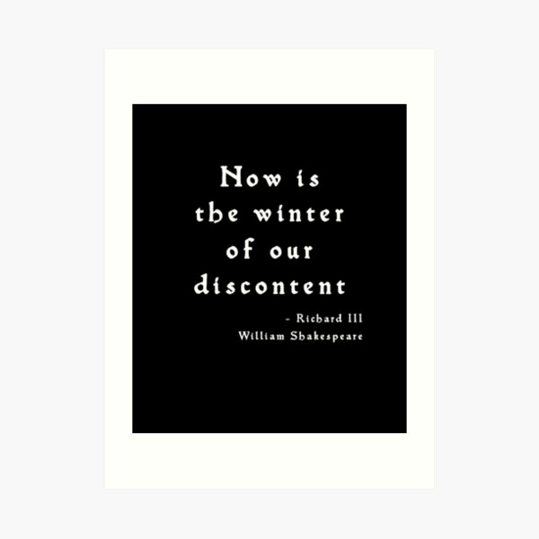 "Now Is The Winter Of Our Discontent - Richard III, William Shakespeare ...