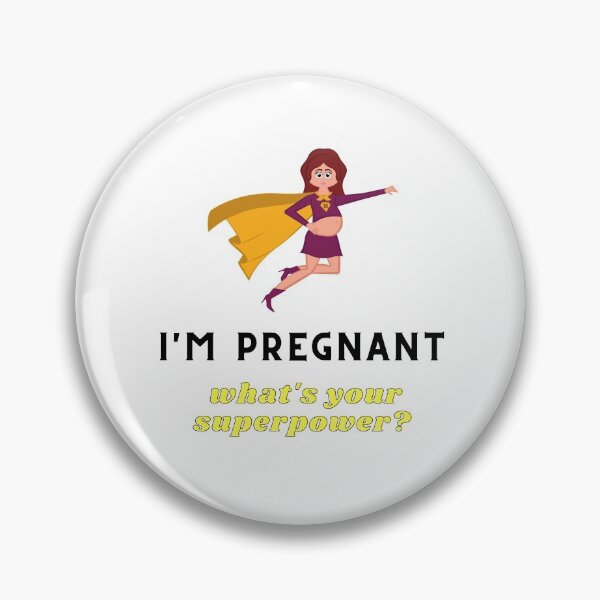 Item preview, I'm Pregnant - What's Your Superpower? designed and sold by Trucutruh.