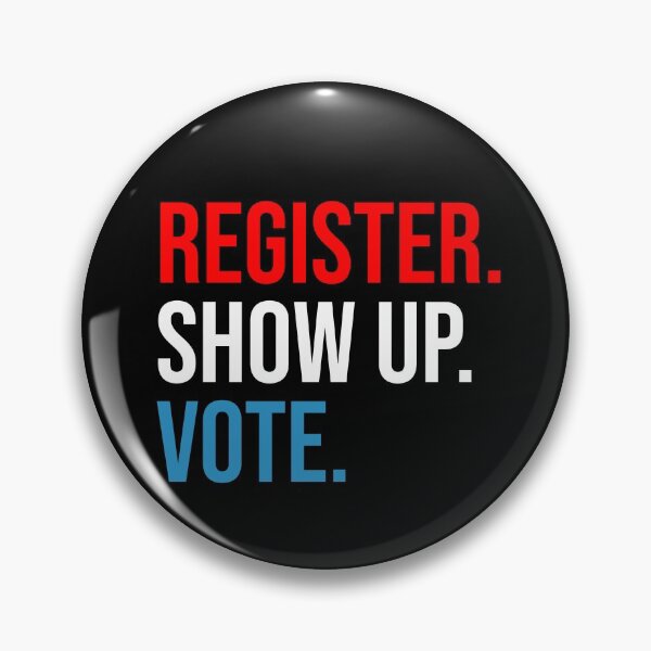 Item preview, Register Show Up and Vote designed and sold by House Sparrow.