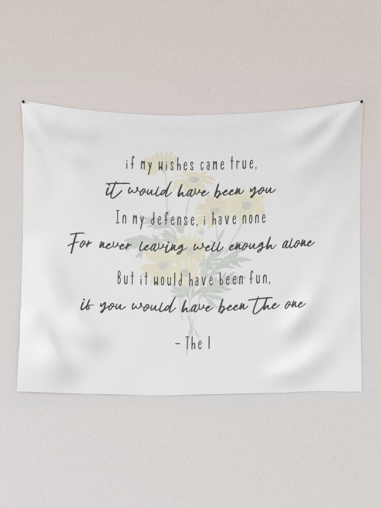 The 1 lyrics (Folklore Taylor Swift) Tapestry for Sale by Asraeyla