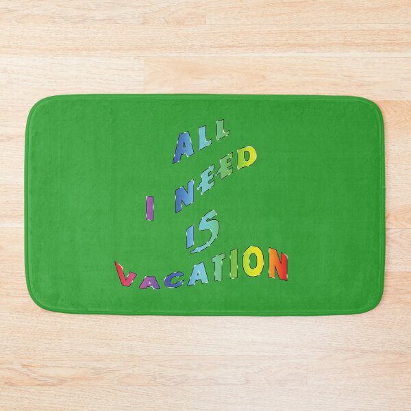 Item preview, All I need is vacation! designed and sold by Richter-20.