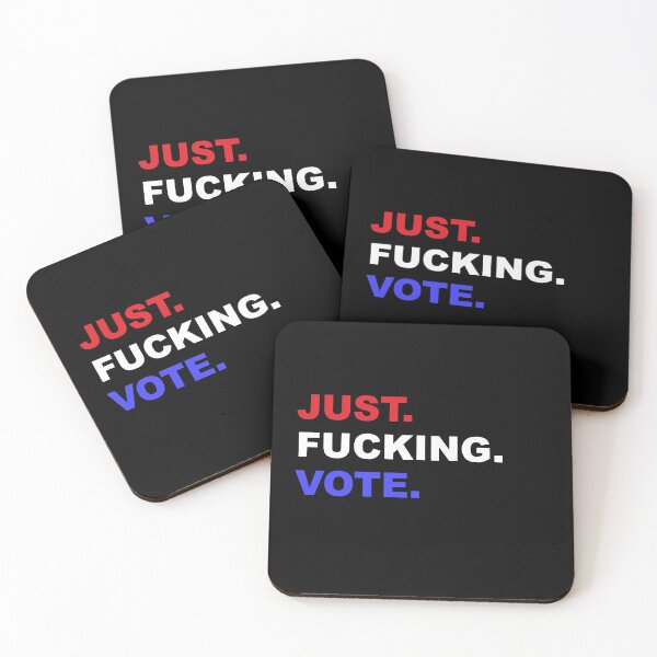 Item preview, Just Fucking Vote designed and sold by House Sparrow.