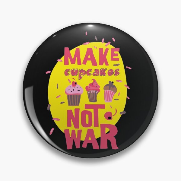 Item preview, Make Cupcakes Not War designed and sold by ThommyBLN.