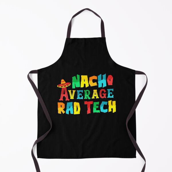 Item preview, Nacho Average Rad Tech - Cinco De Mayo Radiology designed and sold by GriffsGraphix.