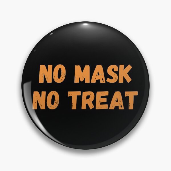 Item preview, No Mask No Treat Social Distancing Halloween   designed and sold by CrystalCrush.