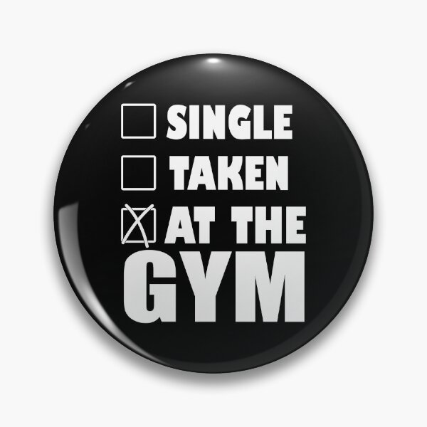 Item preview, Single, taken, at the gym - Funny gym lover Gift designed and sold by Teenation9.