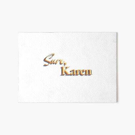 Item preview, Sure, Karen designed and sold by 12talbo.