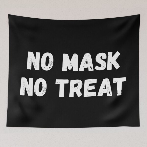 Item preview, No Mask No Treat Social Distancing Halloween   designed and sold by CrystalCrush.