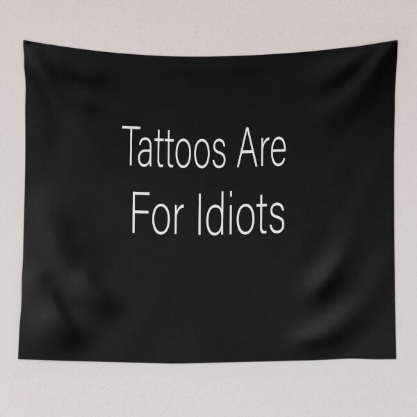 Item preview, Tattoos are for idiots Classic T-Shirt designed and sold by alikassi.