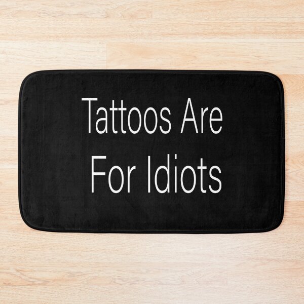 Item preview, Tattoos are for idiots Classic T-Shirt designed and sold by alikassi.