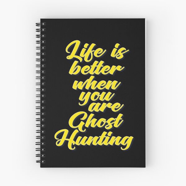Item preview, Life Is Better When You Are Ghost Hunting designed and sold by ProjectX23.