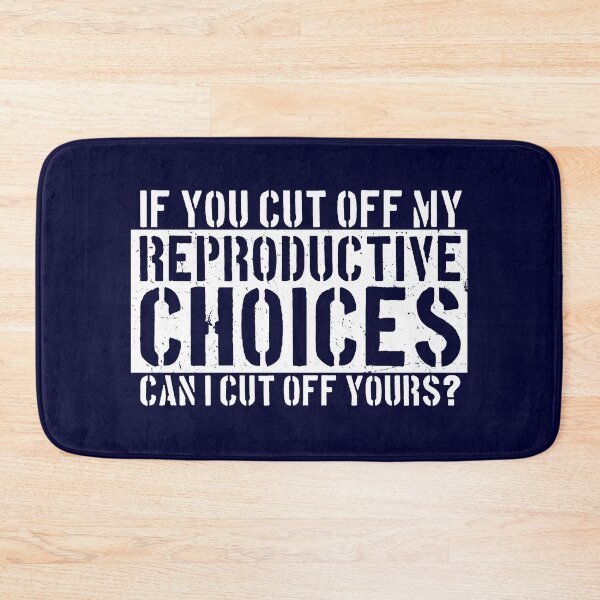 Item preview, Pro Choice | Cut Off Reproductive Choices | Funny designed and sold by 8645th.