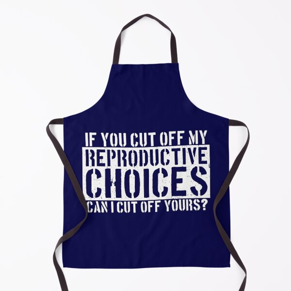 Item preview, Pro Choice | Cut Off Reproductive Choices | Funny designed and sold by 8645th.
