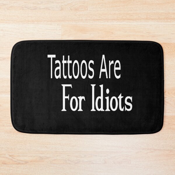 Item preview, Tattoos are for idiots Classic T-Shirt designed and sold by alikassi.