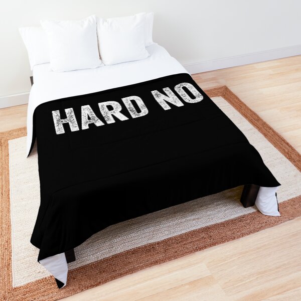Hard No Letterkenny Comforter