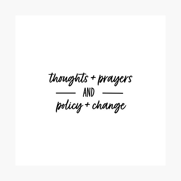 Item preview, Thoughts + Prayers AND Policy + Change designed and sold by Modern World Catholic.